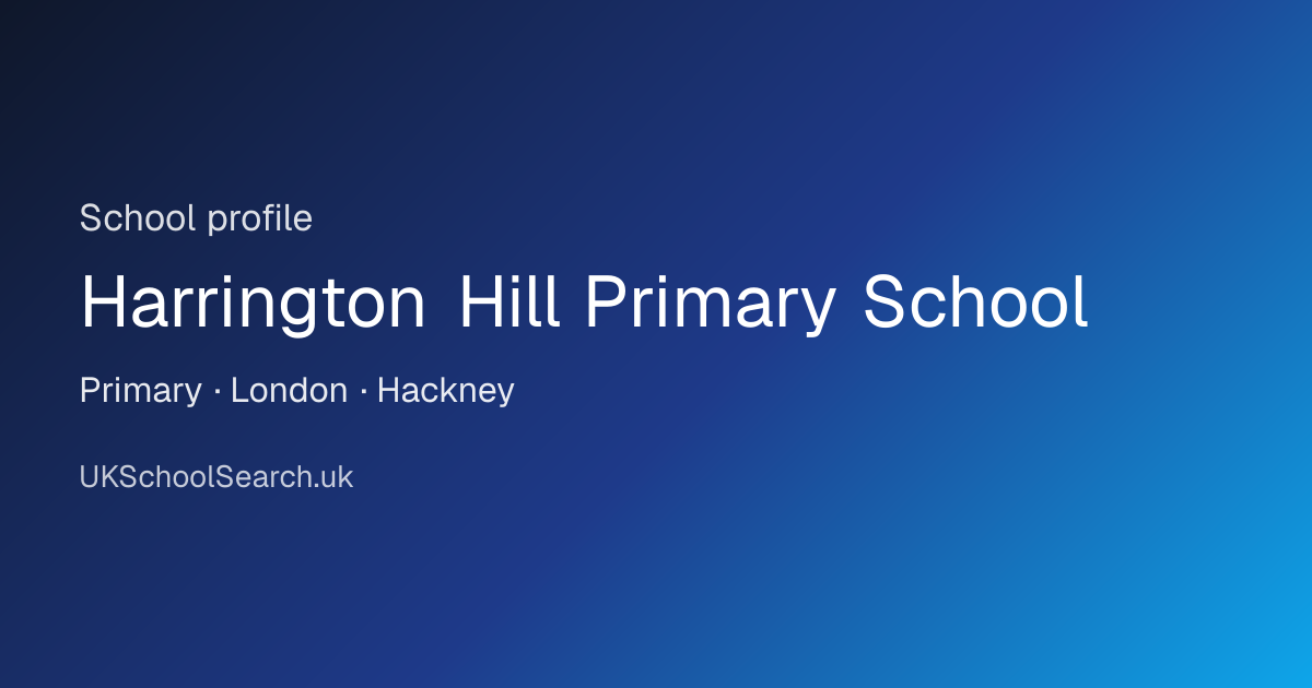 Harrington Hill Primary School, London | Ofsted & School Info ...