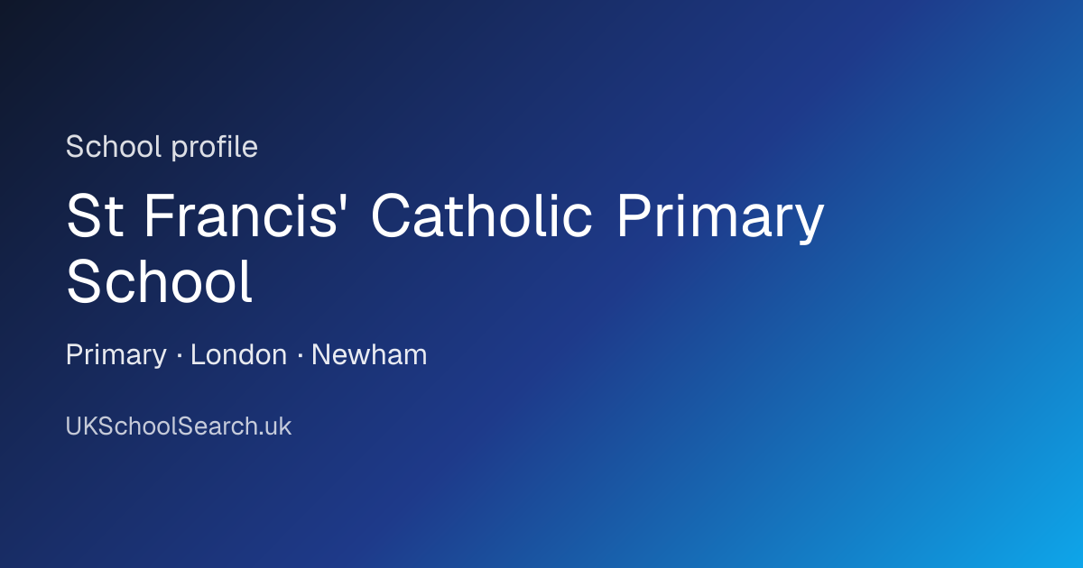 St Francis' Catholic Primary School, London | Ofsted & School Info ...